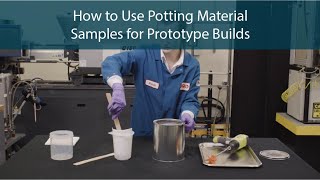 How to Use Potting Material Samples for Prototype Builds