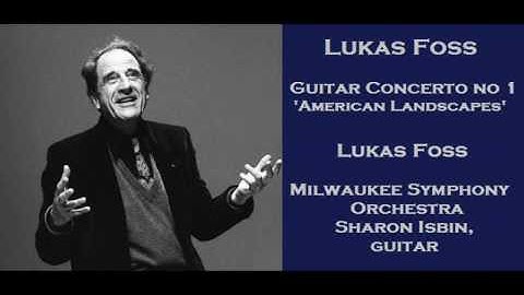 Lukas Foss: Guitar Concerto No 1, 