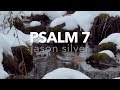 🎤 Psalm 7 Song - Rescue Me