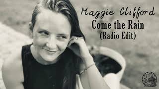 Maggie Clifford - "Come The Rain" (Radio Edit)