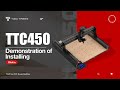 Demonstration of installing ttc450