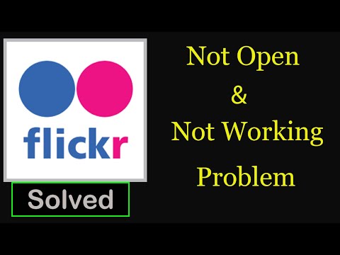 Fix Flickr App Not Working Issue || Flickr Not Open Problem in Android & Ios