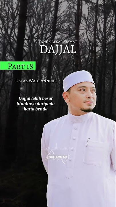 Dajjal Part 18 | Ustaz Wadi Annuar #fitnahdajjal #fitnahdunia #fitnahakhirzaman #akhirzaman