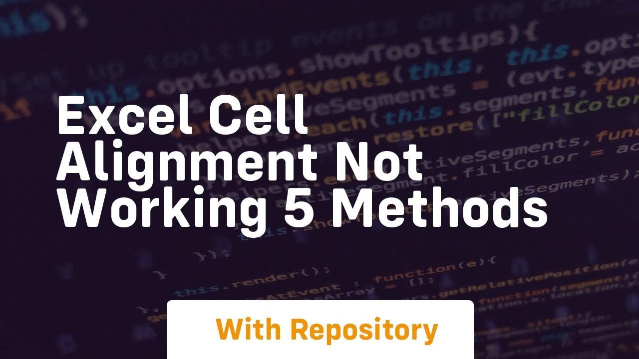 excel cell alignment not working 5 methods - YouTube