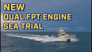 Luhrs 32 Sea Trial  FPT NEF 400 Installation