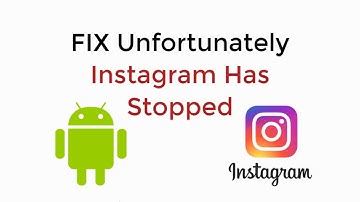 FIX Unfortunately Instagram Has Stopped UPDATED 100% WORKING