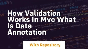 How validation works in mvc what is data annotation