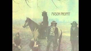 Video thumbnail of "Mason Proffit - Walk On Down The Road (1969)"