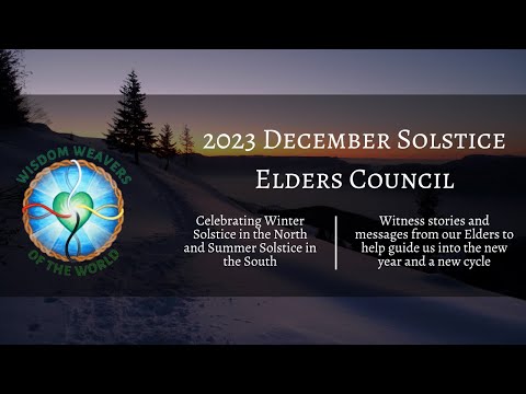 Wisdom Weavers Solstice Elders Council - Dec 21, 2023