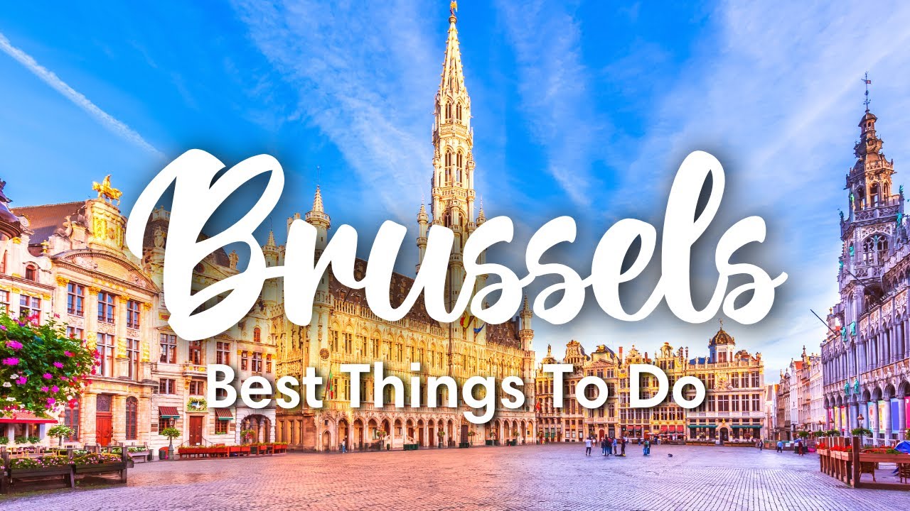 BRUSSELS, (2022) | 10 BEST Things To In Brussels YouTube