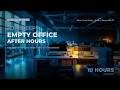 Empty Office After Hours | Neutral Roomtone Ambience for Sleep | After Hours Series 03 | 10 Hours