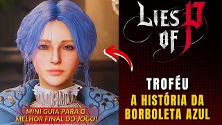 Lies of P: How to Get The Blue Butterfly Story (Mini Guide to the Rise of P Ending)