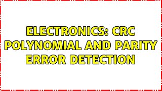 Electronics: CRC polynomial and Parity Error detection