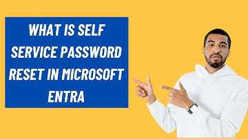WHAT IS SELF SERVICE PASSWORD RESET IN MICROSOFT ENTRA