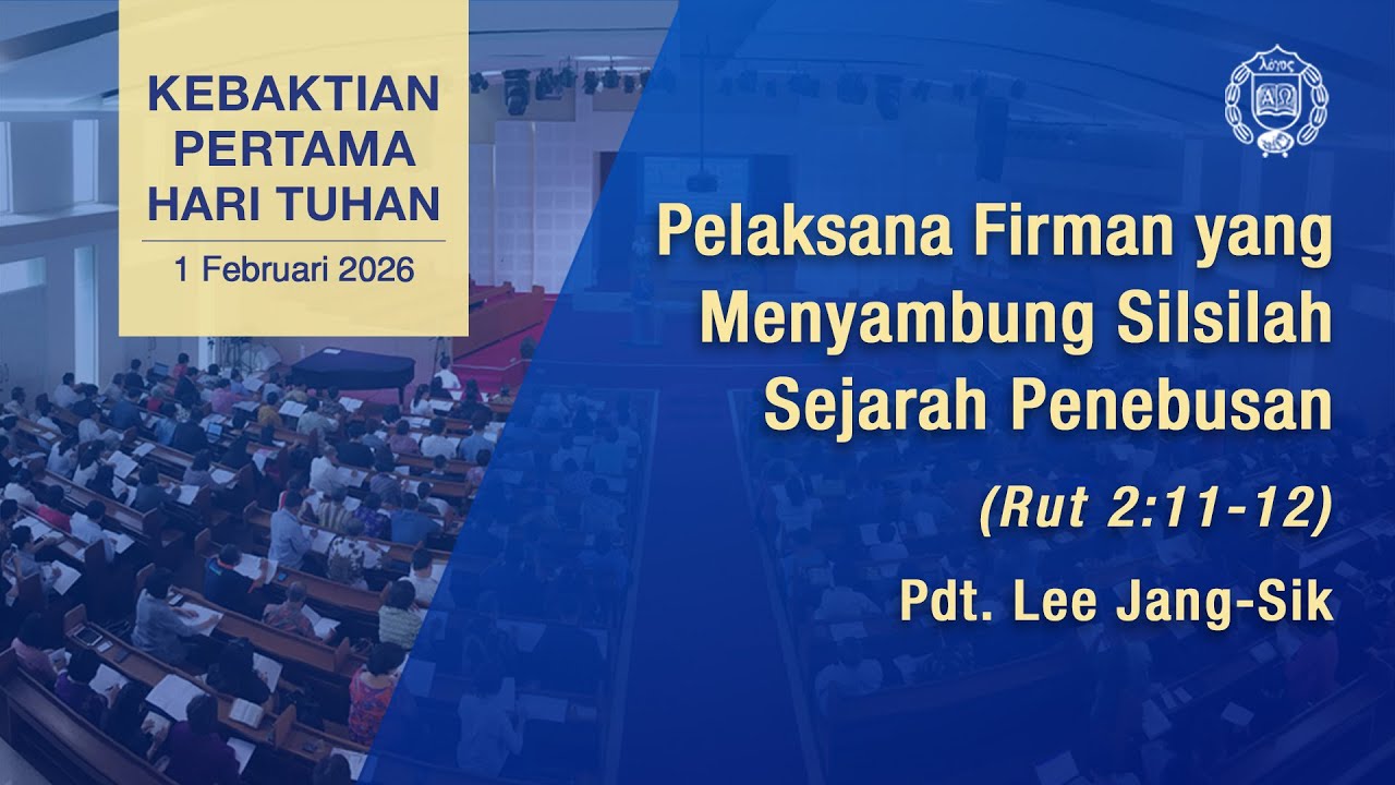 [GPBSI] Pelaksana Firman yang Menyambung Silsilah Sejarah Penebusan - Pdt. Lee Jang Sik