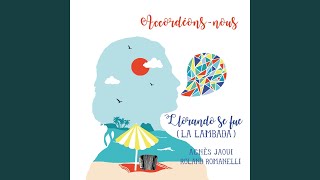 Video thumbnail of "Agnès Jaoui - Llorando Se Fue (La Lambada)"