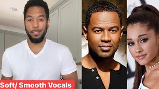 quick tip soft smooth vocals