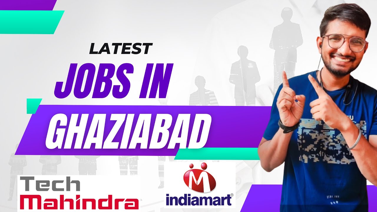 Latest Jobs In Ghaziabad 2022 Latest Jobs In Ghaziabad Job In