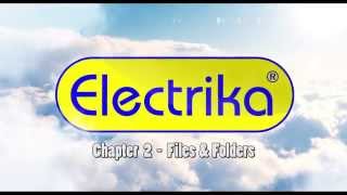 Electrika Training: Chapter 2 - Files & Folders