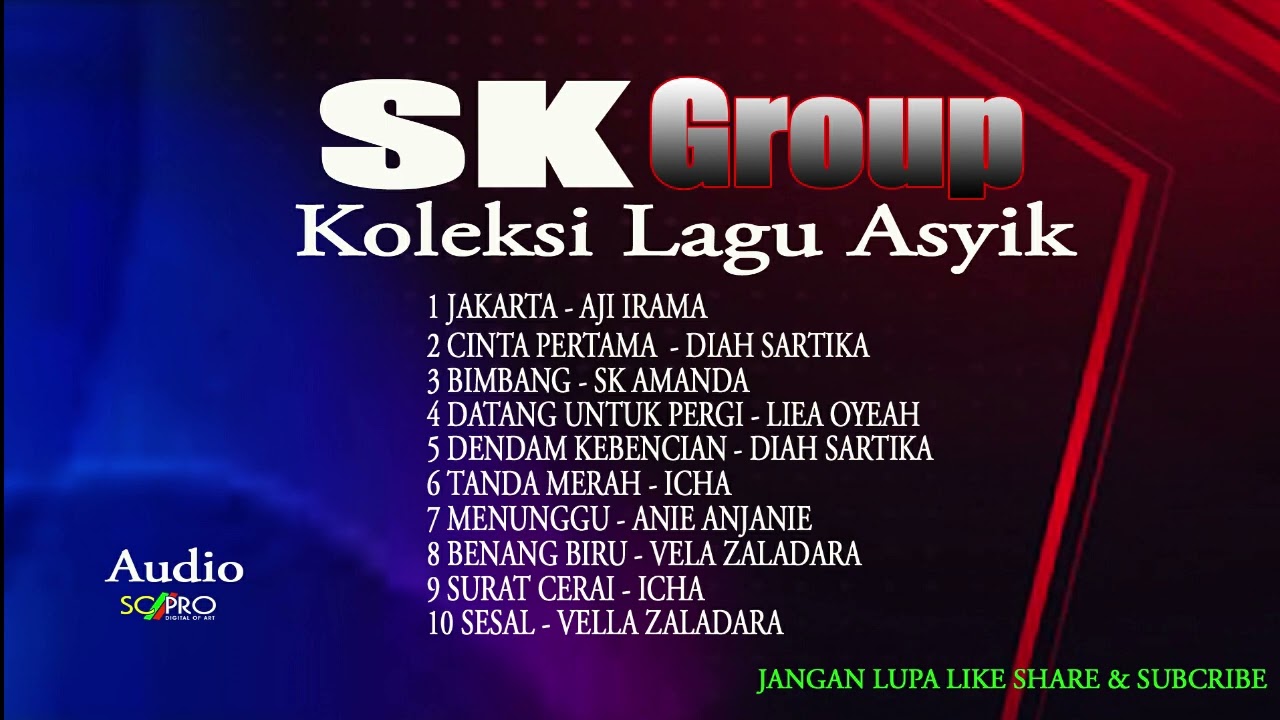 koleksi lagu asyik bersama sk group
