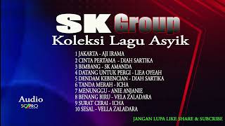 koleksi lagu asyik bersama sk group