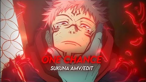 One chance - Sukuna [AMV/edit] Quick 4k !!