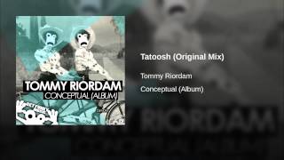 Tommy Riordam - Tatoosh (Original Remix)