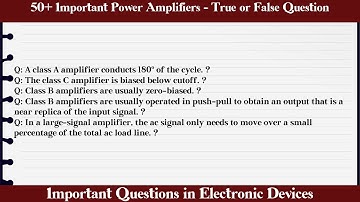 MCQ Questions Power Amplifiers - True or False with Answers