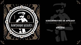 Hawthorne Heights - Screenwriting An Apology (Acoustic)