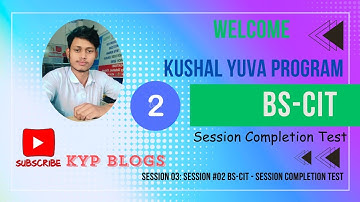 Session 03: Session #02 BS-CIT - Session Completion Test #kyp #viralvideo