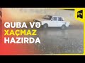 Quba və Xaçmaza dolu yağır