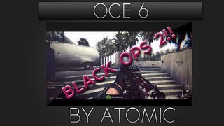 OCE #6 | Black Ops 2 Edit | By AtomicMaj0R