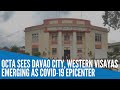 OCTA sees Davao City, Western Visayas emerging as COVID-19 epicenter