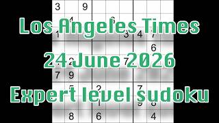 Sudoku solution – Los Angeles Times 24 June 2026 Expert level sudoku