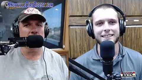 Knoxville Dirt Digest - Episode 12 - Brandon Worth...
