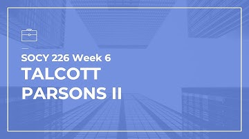 SOCY 226 2020 Parsons II