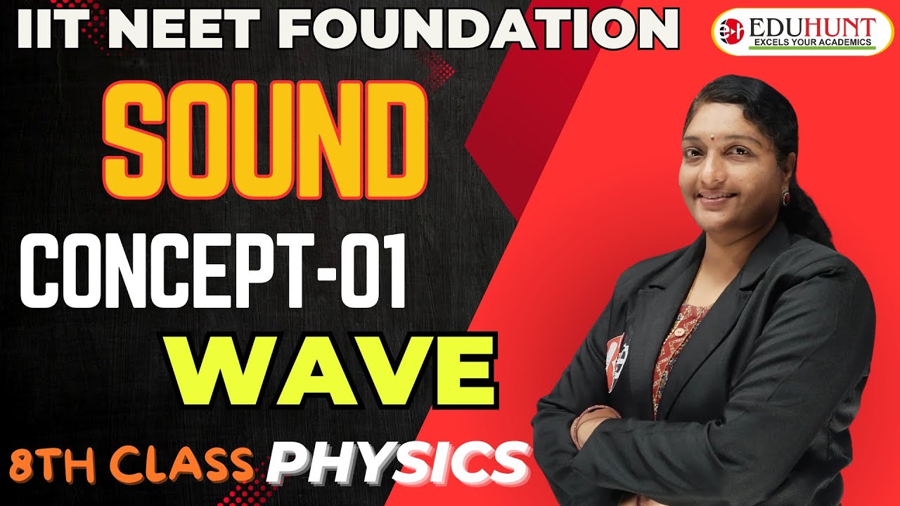 1. SOUND |  CONCEPT -01 | WAVE | PHYSICS | 8TH CLASS| SPARK | 