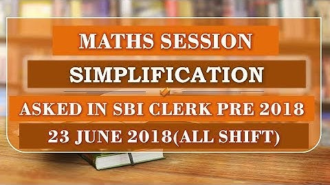 Simplification asked in SBI CLERK PRE 2018 | 23 JUNE by BankBook