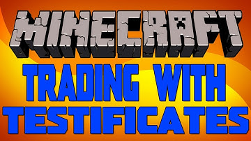 Minecraft - Trading Like a Pro (Testificates)