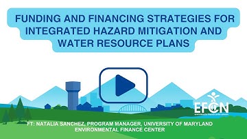 Webinar | Funding and Financing Strategies for Integrated Hazard Mitigation and Water Resource Plans