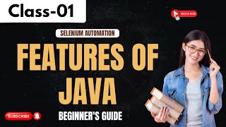 Selenium Automation Class 01 | Features Of Java | Beginner's Guide | +91 9885312299