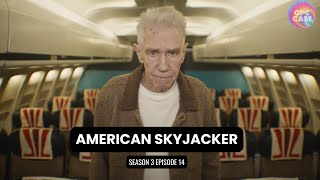 Ep. 56 - American Skyjacker