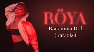 Röya - Bədənimə Dol (Karaoke Video) Resimi