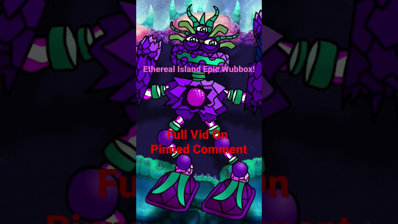 recreation of EPIC WUBBOX ON ETHEREAL ISLAND [My Singing Monsters] [Mods]