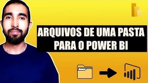 Como importar Vários Arquivos de uma Pasta no Power BI