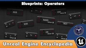 Unreal Engine Encyclopedia: Operators