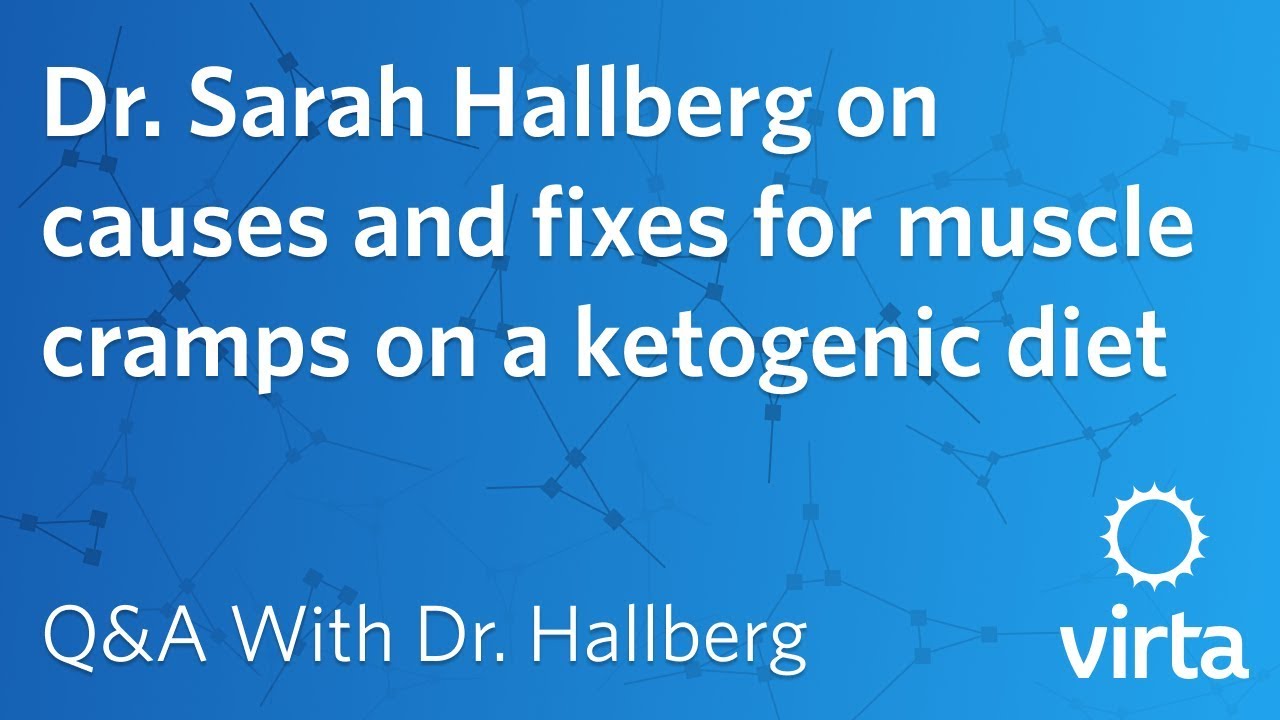 Dr. Sarah Hallberg on causes and fixes for muscle cramps on a ketogenic ...