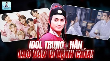 TRUNG QUỐC RA HÀNG LOẠT LỆNH CẤM VÀO VĂN HÓA THẦN TƯỢNG: CẤM ĐAM MỸ,CẤM TRAI ẺO LẢ, CẤM CẢ BTS?