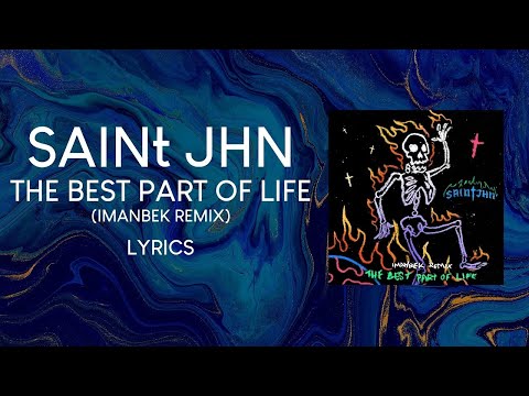 SAINt JHN - The Best Part of Life (Imanbek Remix) [LYRICS]