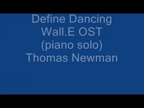 Mercuzio Pianist - Define Dancing - WallE by Thomas Newman